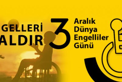 Dünya Engelliler Günün’de duygu yüklü ama tokat gibi bir yazı
