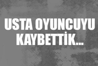 Yeşilçam’ın acı kaybı! Usta oyuncuyu kaybettik