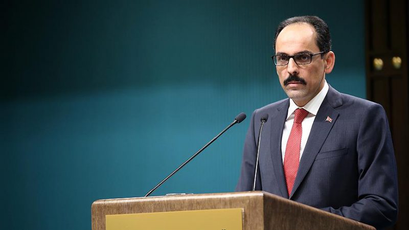 Cumhurbaşkanlığı Sözcüsü Kalın, "Bir NATO müttefiki nasıl düşmanımızı destekleyebilir? Artık