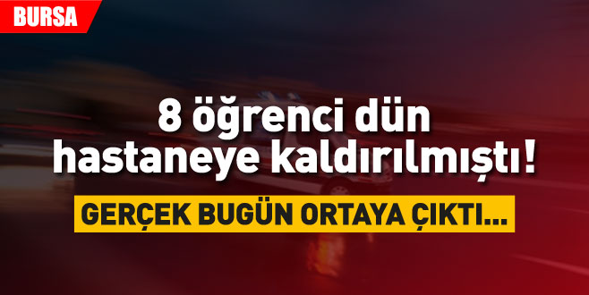 8 öğrenci dün hastaneye kaldırılmıştı! Gerçek bugün ortaya çıktı…