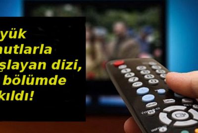 Büyük umutlarla başlayan dizi, iki bölümde çakıldı