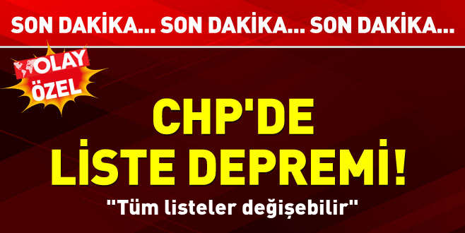 CHP’de liste depremi! CHP’de liste depremi!