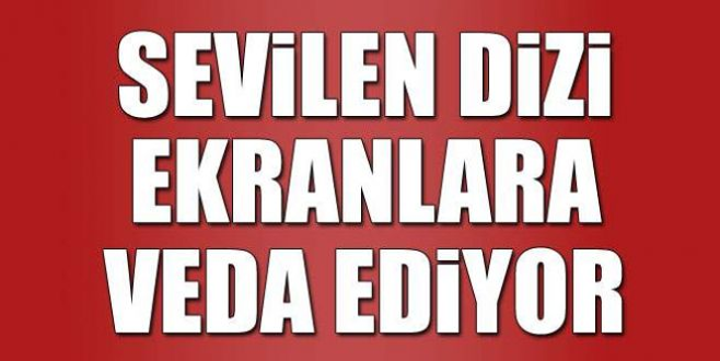 Hayranlarına kötü haber! Final tarihi belli oldu