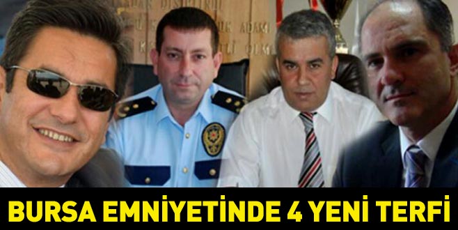 Bursa Emniyeti’nde 4 yeni terfi