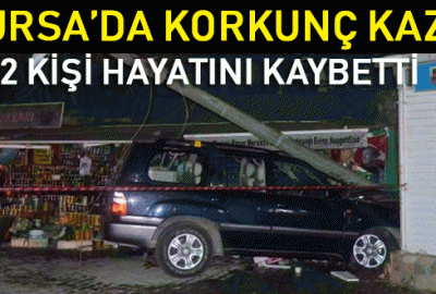 Bursa’da korkunç kaza! 2 kişi hayatını kaybetti