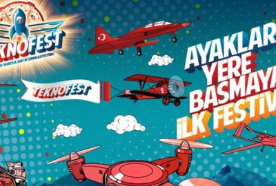 Ayakları yerden kesecek festival TEKNOFEST geliyor