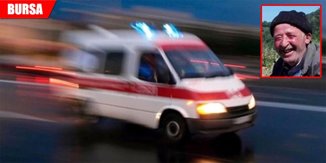 55 yaşındaki adamın acı sonu