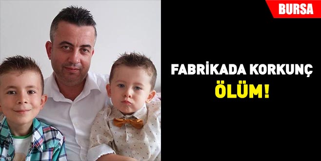 Fabrikada korkunç ölüm! Fabrikada korkunç ölüm!