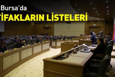 İşte Bursa’da ittifakların listeleri