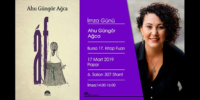 Ahu Güngör Ağca yeni kitabının imza gününde Bursa Kitap Fuarı’nda Ahu Güngör Ağca yeni kitabının imza gününde Bursa Kitap Fuarı’nda