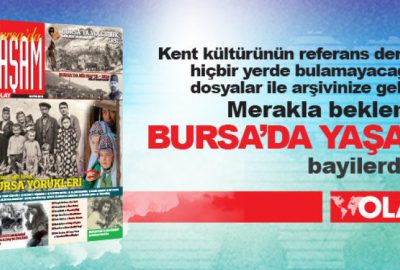 Bursa’da Yaşam Mayıs 2019 sayısıyla bayilerde