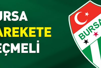 Bursa harekete geçmeli