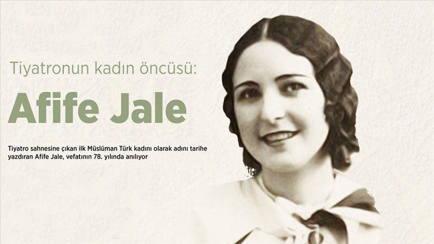 Tiyatronun kadın öncüsü: Afife Jale Tiyatronun kadın öncüsü: Afife Jale