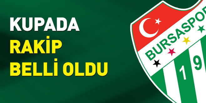 Kupada rakip belli oldu