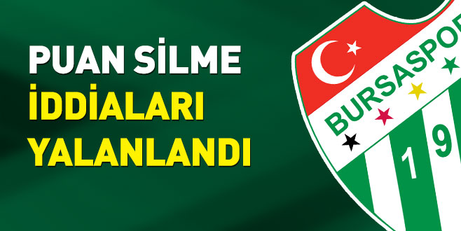 Bursaspor, puan silme iddialarını yalanladı
