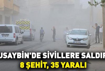 Nusaybin’de sivillere saldırı: 8 şehit, 35 yaralı