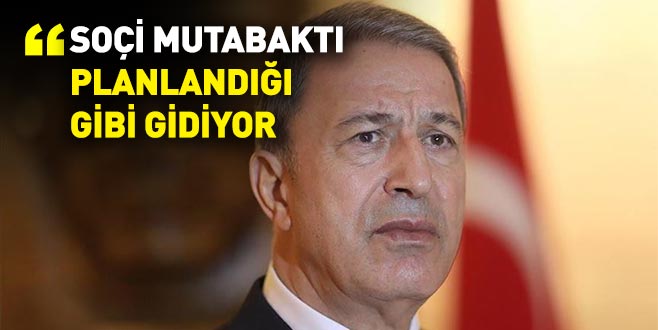 Milli Savunma Bakanı Akar’dan Soçi mutabakatı açıklaması