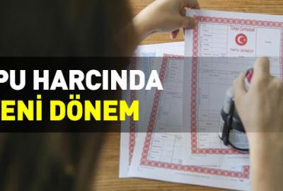 Tapu harcında yeni dönem