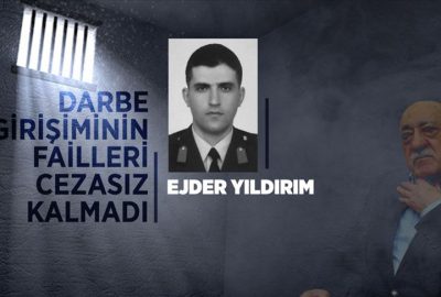 Darbe girişiminin failleri cezasız kalmadı: Ejder Yıldırım
