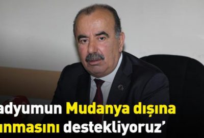 ‘Stadyumun Mudanya dışına taşınmasını destekliyoruz’