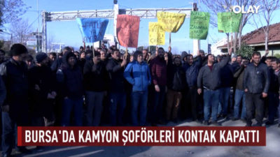 Bursa’da kamyon şoförleri kontak kapattı
