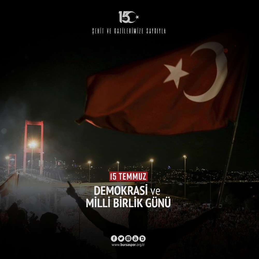 Bursaspor’dan 15 Temmuz mesajı Bursaspor’dan 15 Temmuz mesajı