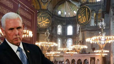 Pence’in Ayasofya mesajına Türkiye’den yanıt
