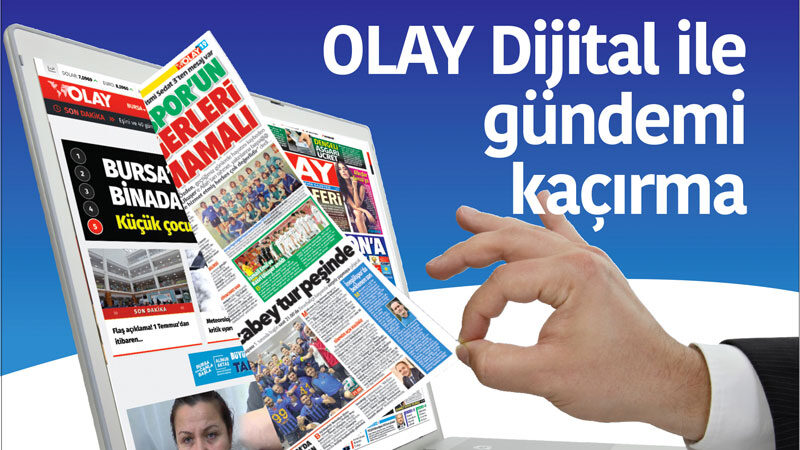 OLAY Dijital; Önce sen öğren! OLAY Dijital ile gündemi kaçırma... Sürekli değişen istekleri, ışık hızıyla