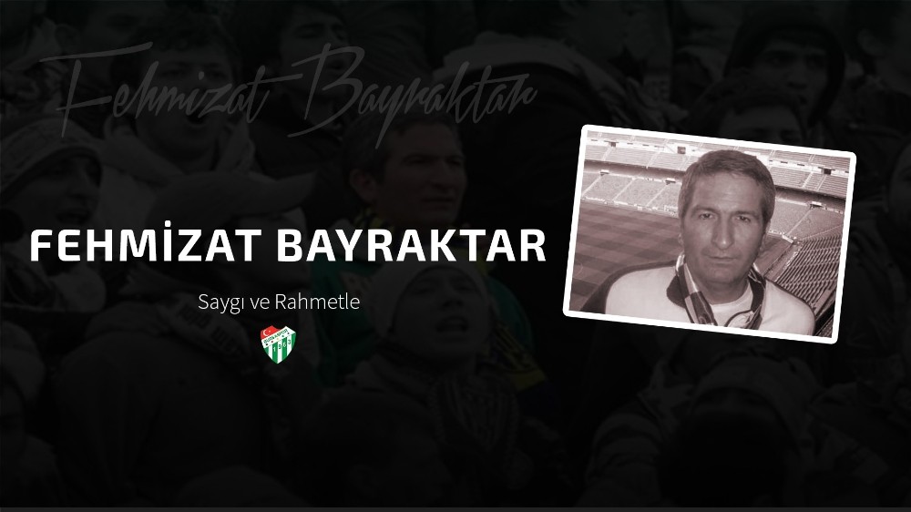 Bursaspor Kulübü, Fehmizat Bayraktar’ı unutmadı