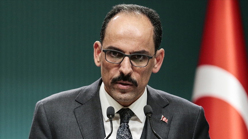 İbrahim Kalın: Ötekileştirilmeyi şiddetle reddediyoruz