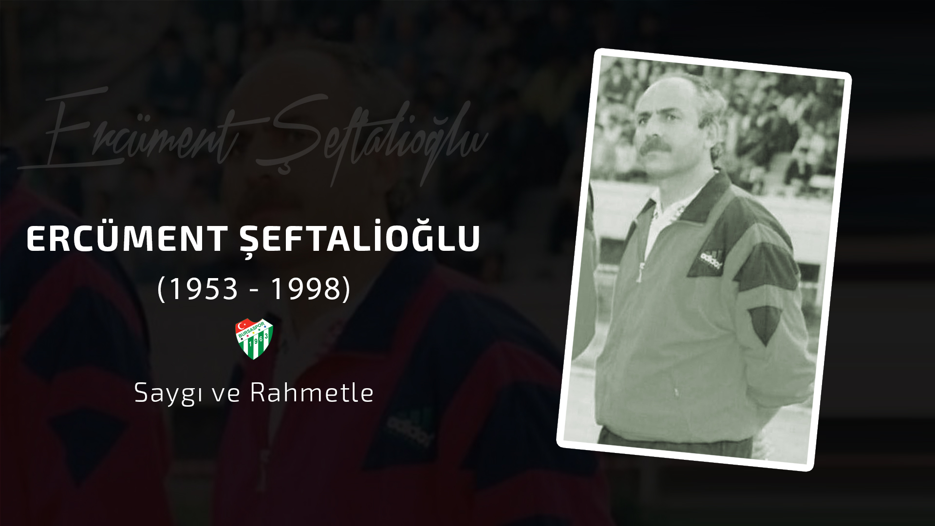 Ercüment Şeftalioğlu kalplerde yaşıyor Ercüment Şeftalioğlu kalplerde yaşıyor