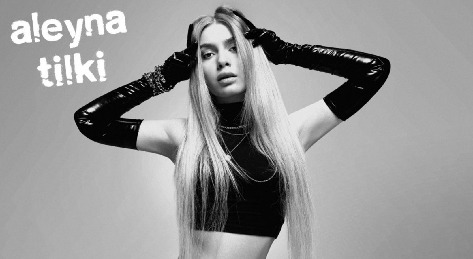 Aleyna Tilki: ‘Starım’ dedim, kapıdan kovuldum Aleyna Tilki: ‘Starım’ dedim, kapıdan kovuldum