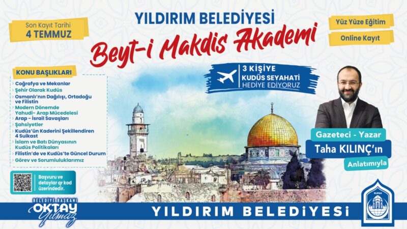 ‘Yıldırım’da ‘Beyt-i Makdis Akademisi’ başlıyor Yıldırım Belediyesi'nin bölgeye ilgili gençler için hayata geçirdiği "Yıldırım Beyt-i