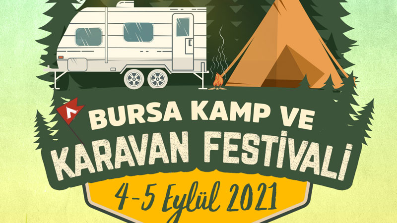 Bursa Kamp ve Karavan Festivali başlıyor Bursa Kamp ve Karavan Festivali başlıyor