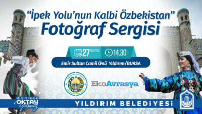 Özbekistan’ın kalbi Yıldırım’da atacak