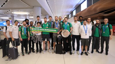 Bursa’nın gururları yurda döndü!