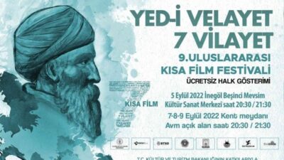 Yedi-i Velayet 7 Vilayet Kısa Film Festivali galası İnegöl’de yapılacak