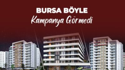 Bursa, böyle kampanya görmedi!
