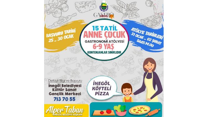 Anne Çocuk Gastronomi Atölyesi için başvurular başladı