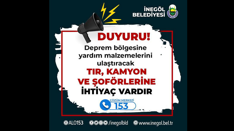 İnegöl Belediyesi duyurdu! Yardım malzemelerini taşıyacak TIR ve kamyonlar aranıyor