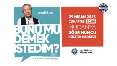 Mudanya Belediyesi, nisan ayının son haftası “Bunu mu demek istedim?”