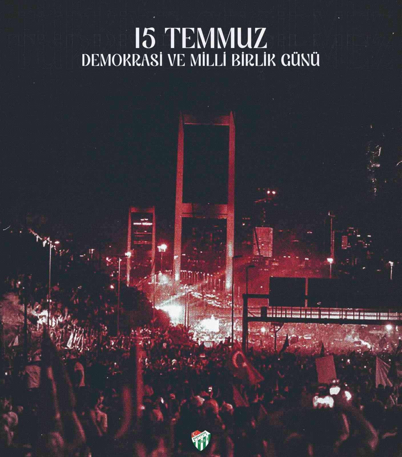 Bursaspor’dan 15 Temmuz mesajı