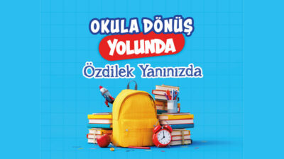 Okula dönüş yolunda Özdilek yanınızda!
