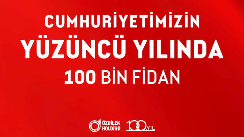 Gelecek nesillere bırakılacak en büyük mirasın doğa olduğu bilinciyle Özdilek