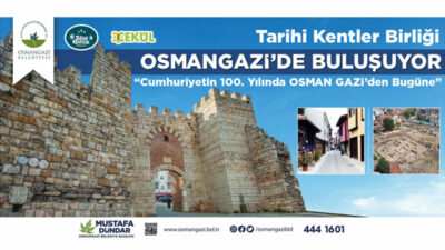 Tarihi Kentler Birliği Osmangazi’de buluşuyor