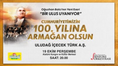 Bursa Bölge Devlet Senfoni Orkestrası, Cumhuriyetimizin 100. Yılı onuruna, Uludağ