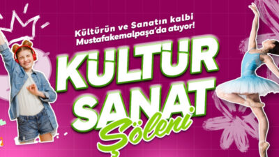 Mustafakemalpaşa’a kültür sanat şöleni yaşanacak