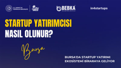 Bursa’da ’Startup Yatırım Ekosistemi’ bir araya geliyor