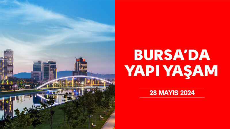 Barınmadan enerjiye uzanan serüvenin öyküsü: Bursa’da yapı yaşam