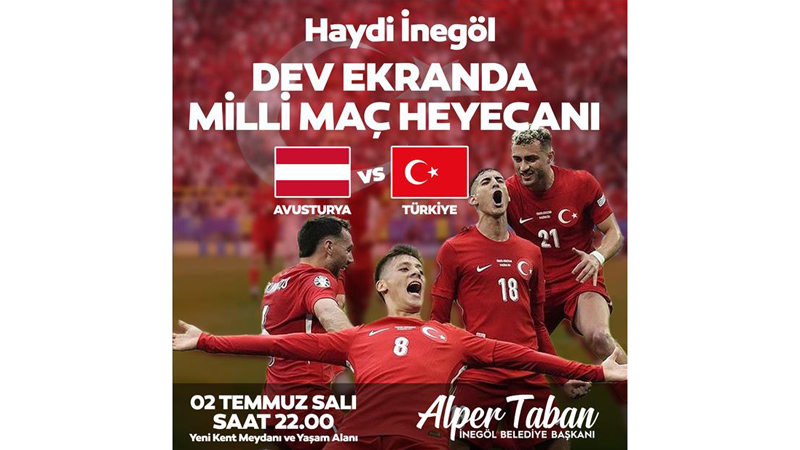 İnegöl’de milli heyecan dev ekranda yaşanacak